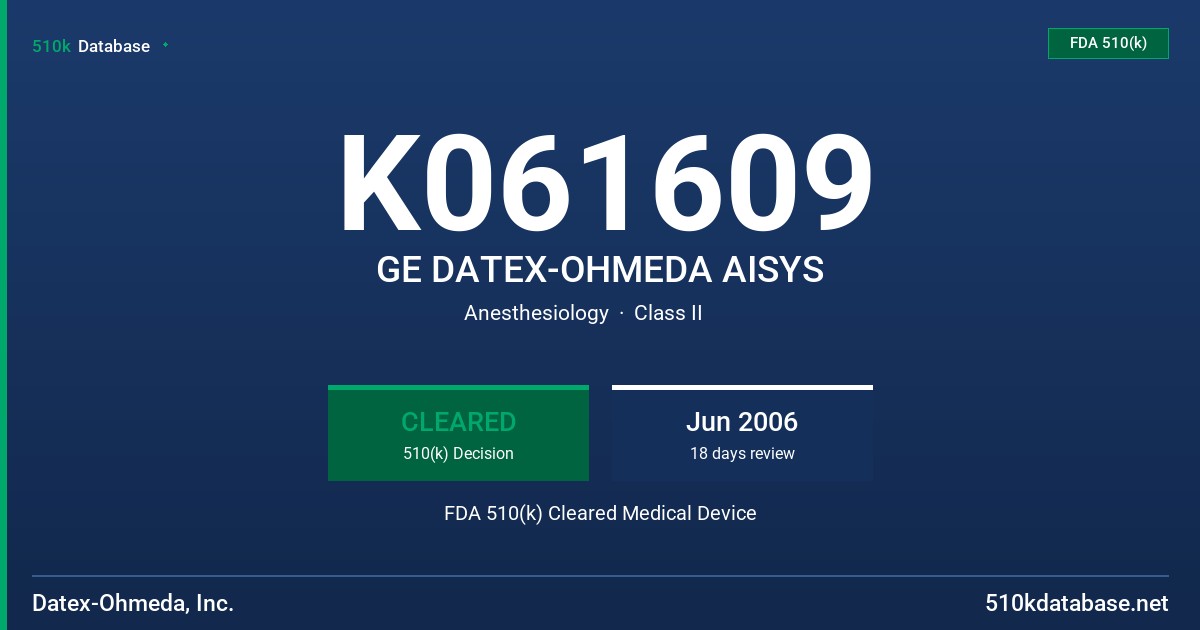 K061609 GE DATEX-OHMEDA AISYS FDA 510(k) Cleared Medical Device
