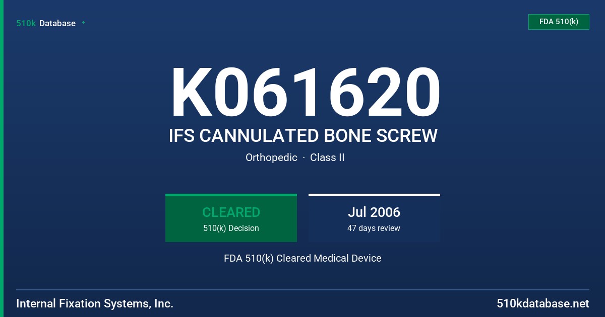 K061620 IFS CANNULATED BONE SCREW FDA 510(k) Cleared Medical Device