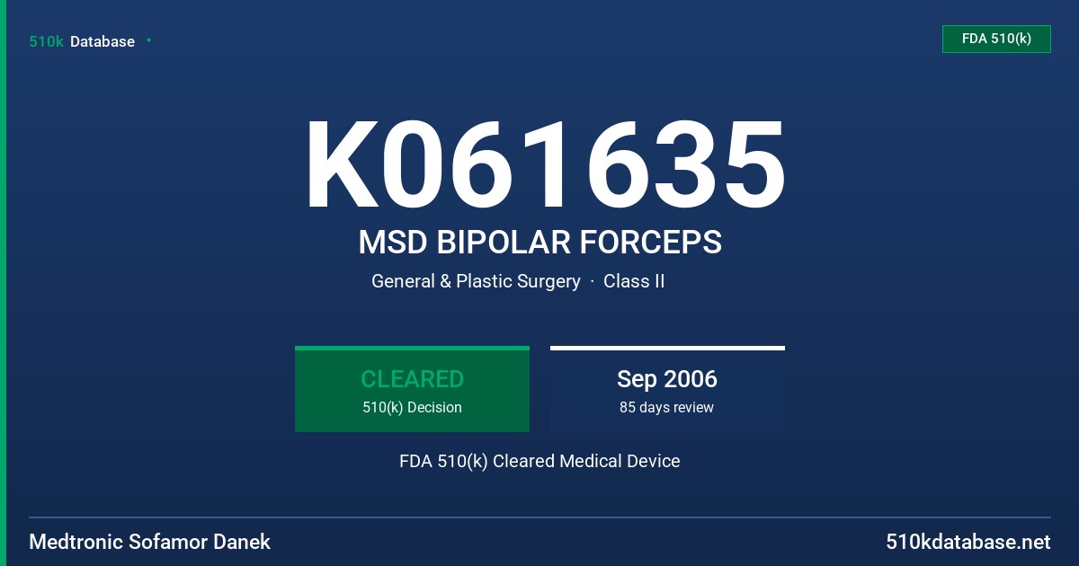 K061635 MSD BIPOLAR FORCEPS FDA 510(k) Cleared Medical Device