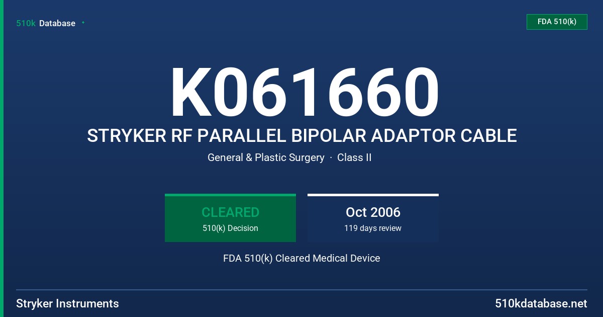 K061660 STRYKER RF PARALLEL BIPOLAR ADAPTOR CABLE FDA 510(k) Cleared Medical Device