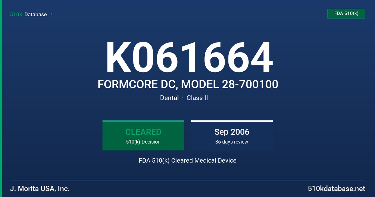 K061664 FORMCORE DC, MODEL 28-700100 FDA 510(k) Cleared Medical Device