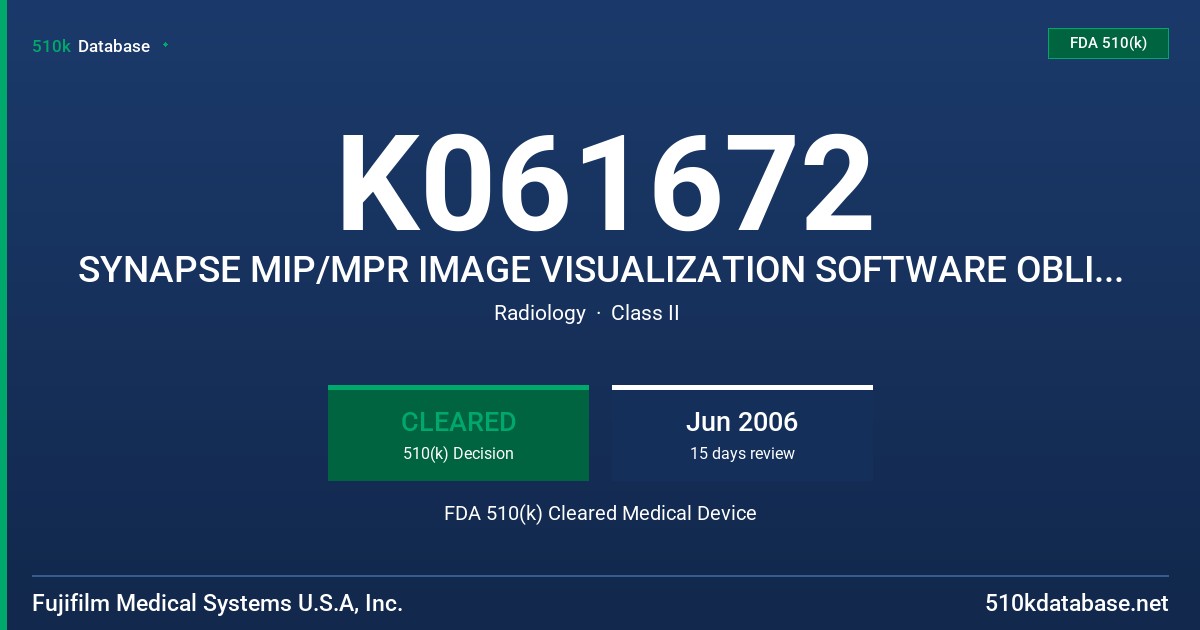 K061672 SYNAPSE MIP/MPR IMAGE VISUALIZATION SOFTWARE OBLIQUUS FDA 510(k) Cleared Medical Device