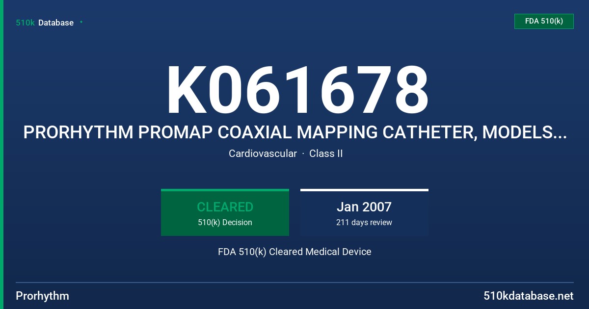K061678 PRORHYTHM PROMAP COAXIAL MAPPING CATHETER, MODELS PRI-MAP-15, PRI-MAP-20, PRI-MAP-25 FDA 510(k) Cleared Medical Device