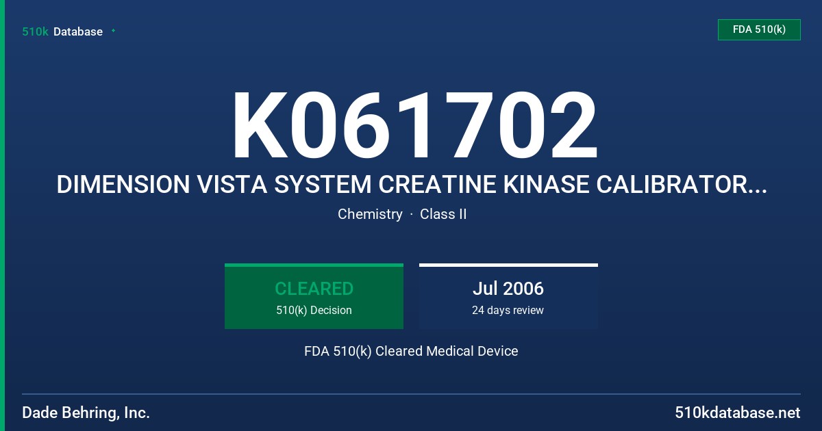 K061702 DIMENSION VISTA SYSTEM CREATINE KINASE CALIBRATOR (CK CAL - KC340) FDA 510(k) Cleared Medical Device