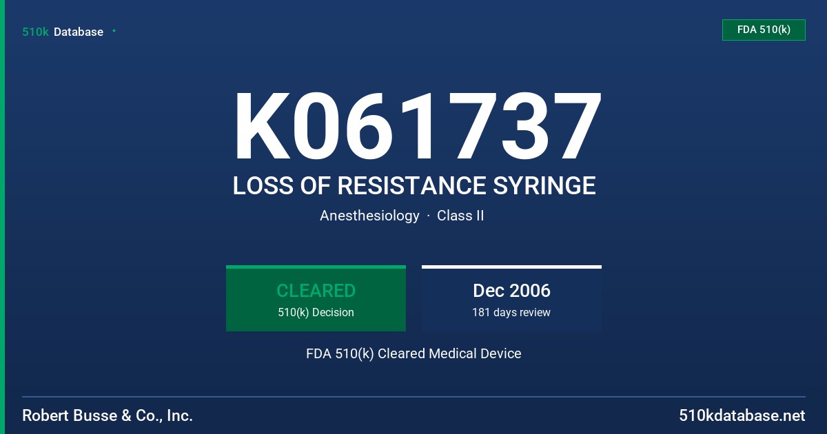 K061737 LOSS OF RESISTANCE SYRINGE FDA 510(k) Cleared Medical Device