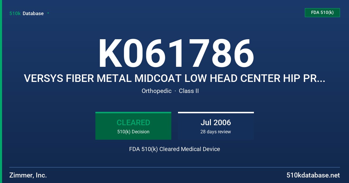 K061786 VERSYS FIBER METAL MIDCOAT LOW HEAD CENTER HIP PROSTHESIS FDA 510(k) Cleared Medical Device