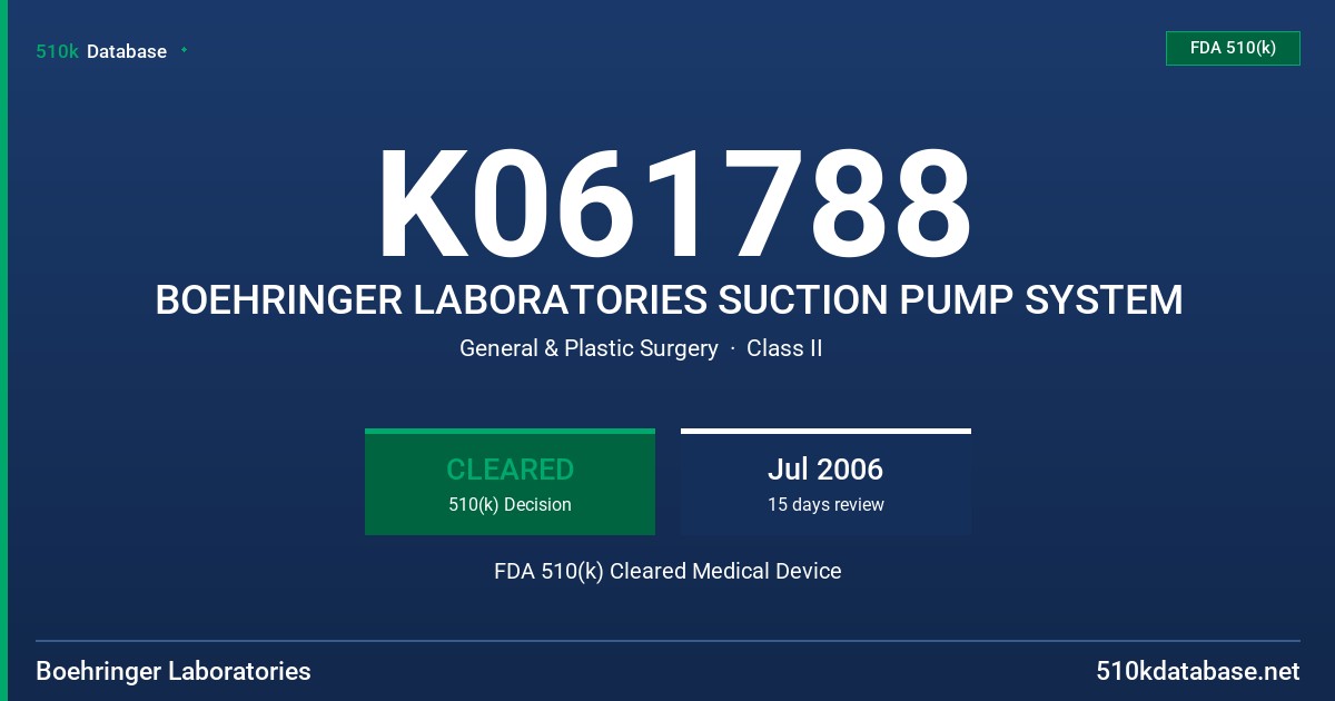 K061788 BOEHRINGER LABORATORIES SUCTION PUMP SYSTEM FDA 510(k) Cleared Medical Device