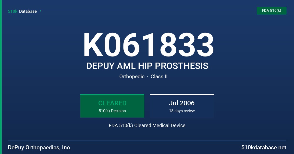 K061833 DEPUY AML HIP PROSTHESIS FDA 510(k) Cleared Medical Device