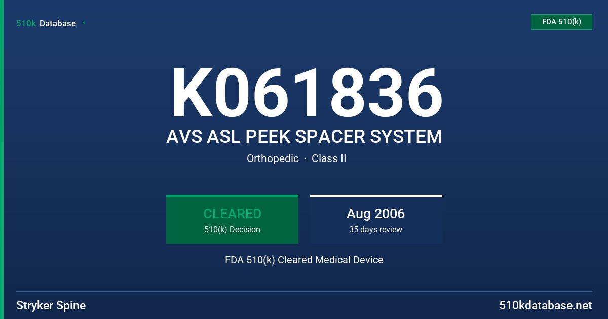 K061836 AVS ASL PEEK SPACER SYSTEM FDA 510(k) Cleared Medical Device