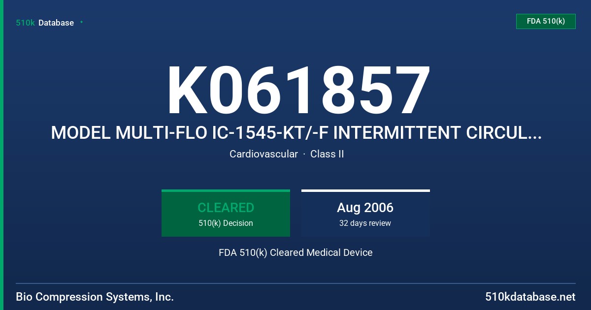 K061857 MODEL MULTI-FLO IC-1545-KT/-F INTERMITTENT CIRCULATOR FDA 510(k) Cleared Medical Device