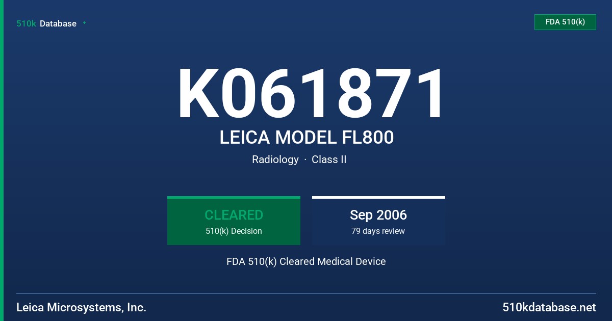 K061871 LEICA MODEL FL800 FDA 510(k) Cleared Medical Device