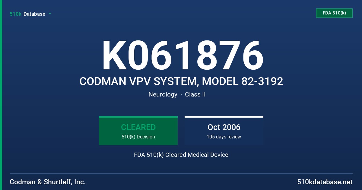 K061876 CODMAN VPV SYSTEM, MODEL 82-3192 FDA 510(k) Cleared Medical Device
