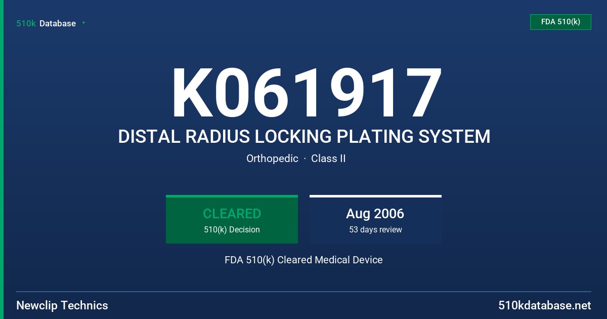 K061917 DISTAL RADIUS LOCKING PLATING SYSTEM FDA 510(k) Cleared Medical Device