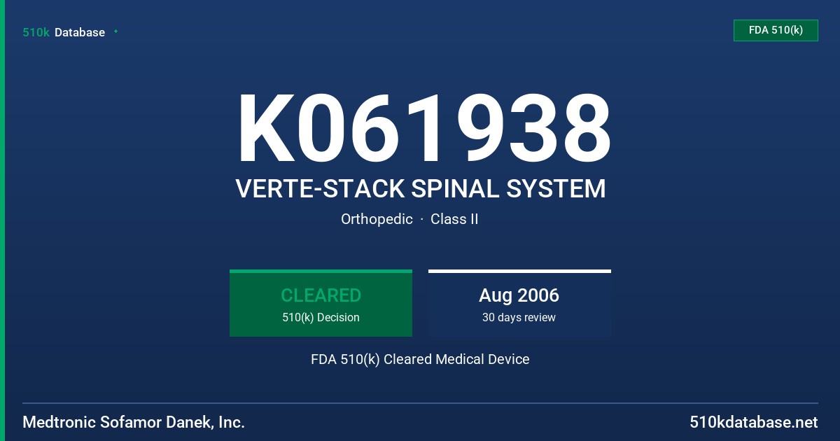 K061938 VERTE-STACK SPINAL SYSTEM FDA 510(k) Cleared Medical Device