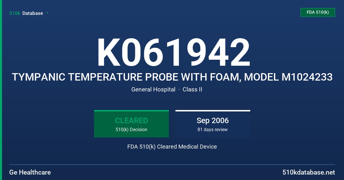 K061942 TYMPANIC TEMPERATURE PROBE WITH FOAM, MODEL M1024233 FDA 510(k) Cleared Medical Device
