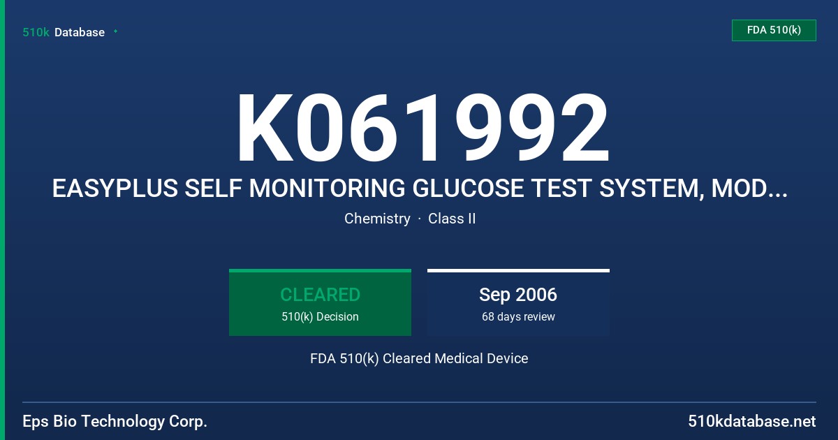 K061992 EASYPLUS SELF MONITORING GLUCOSE TEST SYSTEM, MODEL EPS04014 FDA 510(k) Cleared Medical Device