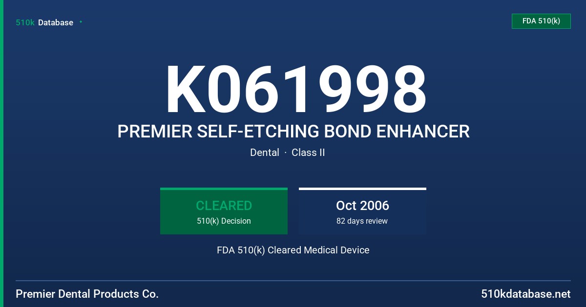 K061998 PREMIER SELF-ETCHING BOND ENHANCER FDA 510(k) Cleared Medical Device