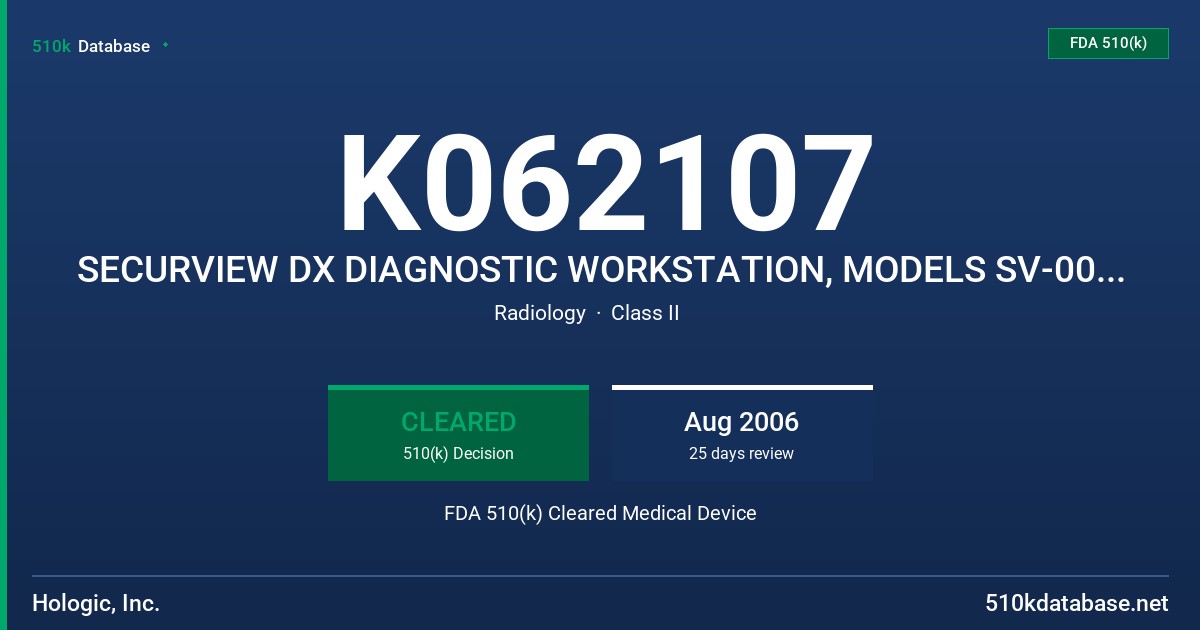 K062107 SECURVIEW DX DIAGNOSTIC WORKSTATION, MODELS SV-0001, SV-0002 AND SV-0003 FDA 510(k) Cleared Medical Device