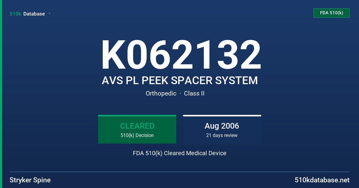 K062132 AVS PL PEEK SPACER SYSTEM FDA 510(k) Cleared Medical Device
