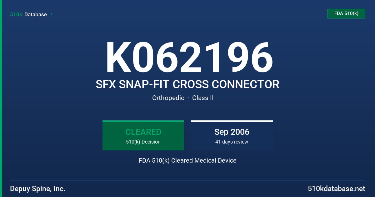 K062196 SFX SNAP-FIT CROSS CONNECTOR FDA 510(k) Cleared Medical Device