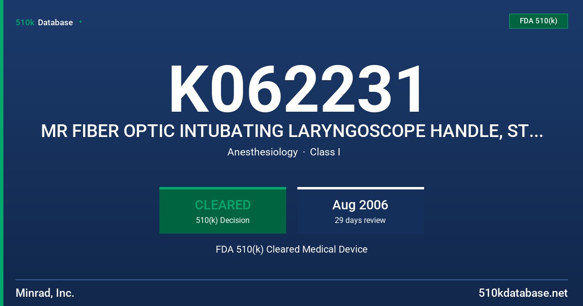 K062231 MR FIBER OPTIC INTUBATING LARYNGOSCOPE HANDLE, STANDARD, MODEL 310001 FDA 510(k) Cleared Medical Device