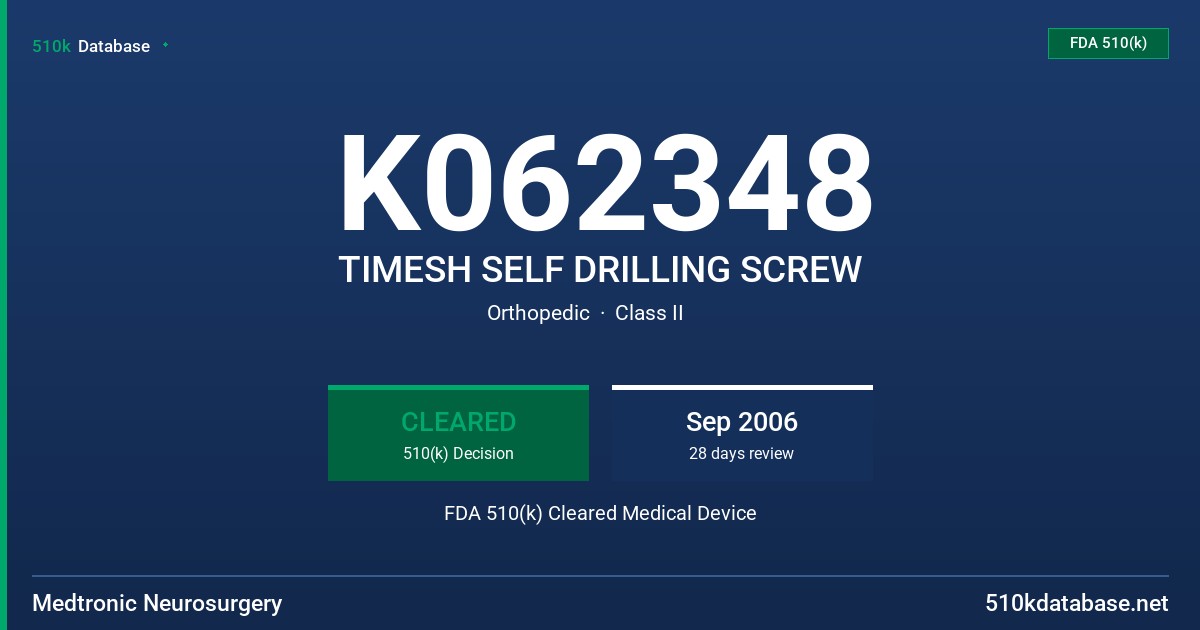 K062348 TIMESH SELF DRILLING SCREW FDA 510(k) Cleared Medical Device