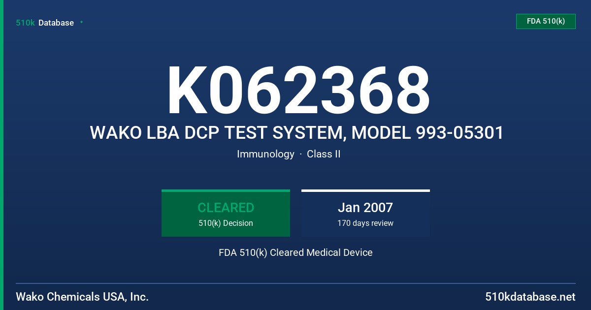 K062368 WAKO LBA DCP TEST SYSTEM, MODEL 993-05301 FDA 510(k) Cleared Medical Device