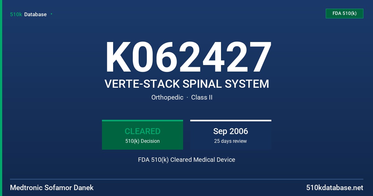 K062427 VERTE-STACK SPINAL SYSTEM FDA 510(k) Cleared Medical Device