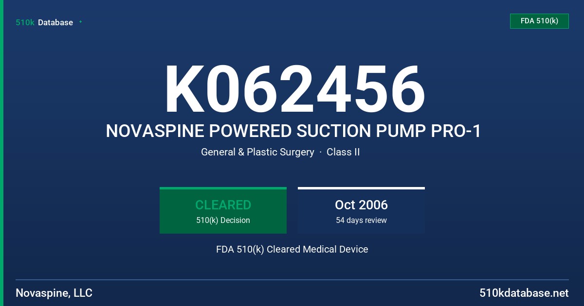 K062456 NOVASPINE POWERED SUCTION PUMP PRO-1 FDA 510(k) Cleared Medical Device