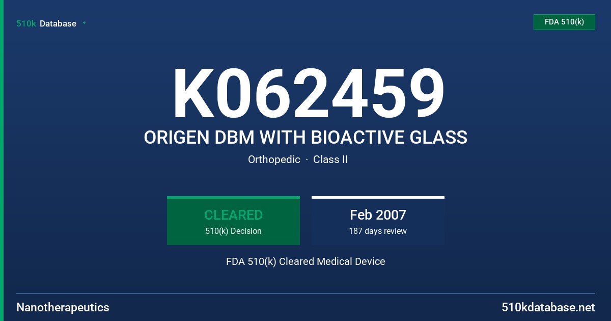 K062459 ORIGEN DBM WITH BIOACTIVE GLASS FDA 510(k) Cleared Medical Device