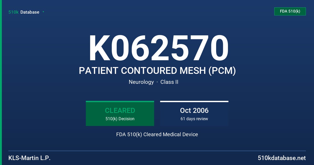K062570 PATIENT CONTOURED MESH (PCM) FDA 510(k) Cleared Medical Device