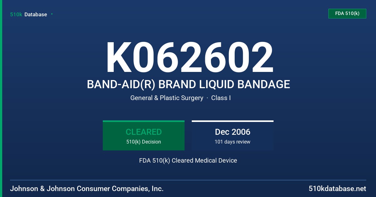 K062602 BAND-AID(R) BRAND LIQUID BANDAGE FDA 510(k) Cleared Medical Device