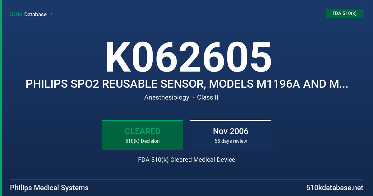 K062605 PHILIPS SPO2 REUSABLE SENSOR, MODELS M1196A AND M1196T FDA 510(k) Cleared Medical Device