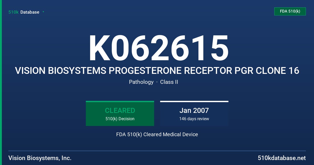 K062615 VISION BIOSYSTEMS PROGESTERONE RECEPTOR PGR CLONE 16 FDA 510(k) Cleared Medical Device