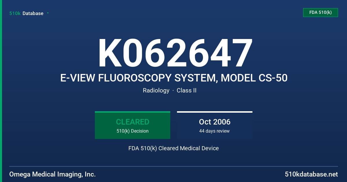 K062647 E-VIEW FLUOROSCOPY SYSTEM, MODEL CS-50 FDA 510(k) Cleared Medical Device