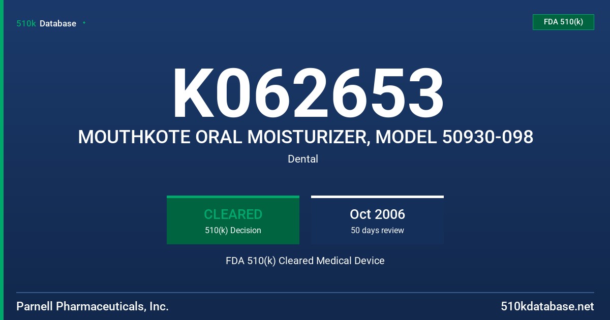 K062653 MOUTHKOTE ORAL MOISTURIZER, MODEL 50930-098 FDA 510(k) Cleared Medical Device