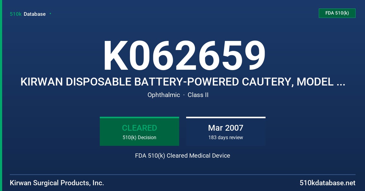 K062659 KIRWAN DISPOSABLE BATTERY-POWERED CAUTERY, MODEL 41-61XX SERIES FDA 510(k) Cleared Medical Device