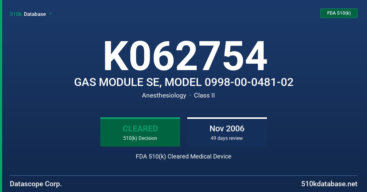 K062754 GAS MODULE SE, MODEL 0998-00-0481-02 FDA 510(k) Cleared Medical Device