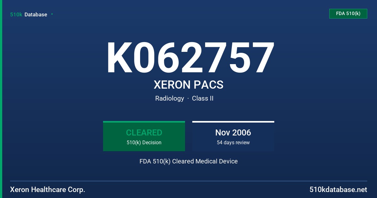 K062757 XERON PACS FDA 510(k) Cleared Medical Device