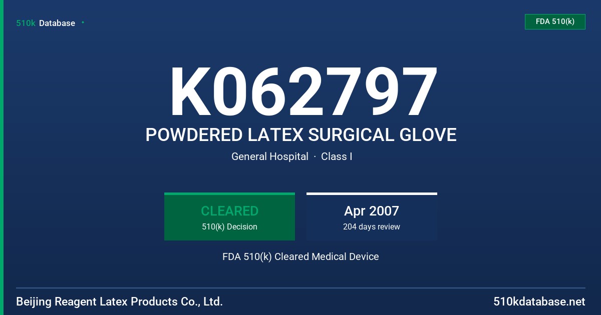 K062797 POWDERED LATEX SURGICAL GLOVE FDA 510(k) Cleared Medical Device