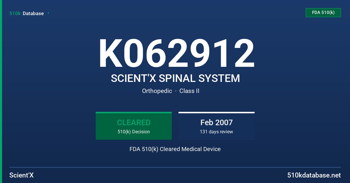 K062912 SCIENT'X SPINAL SYSTEM FDA 510(k) Cleared Medical Device