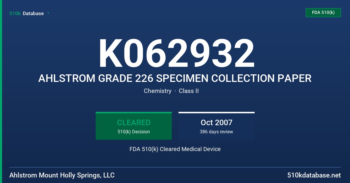 K062932 AHLSTROM GRADE 226 SPECIMEN COLLECTION PAPER FDA 510(k) Cleared Medical Device