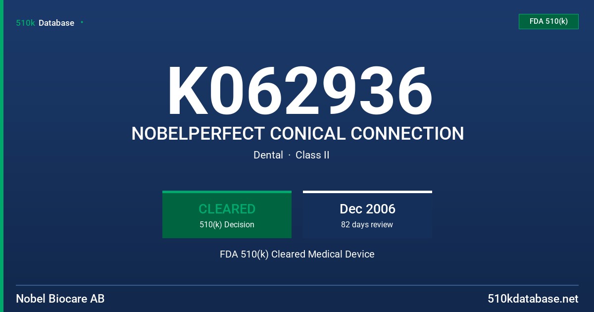 K062936 NOBELPERFECT CONICAL CONNECTION FDA 510(k) Cleared Medical Device