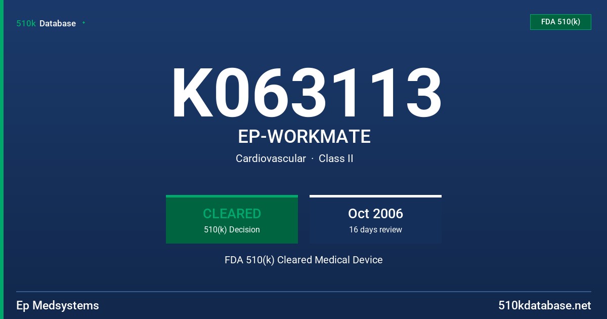 K063113 EP-WORKMATE FDA 510(k) Cleared Medical Device