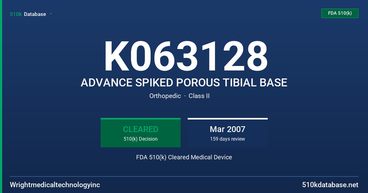 K063128 ADVANCE SPIKED POROUS TIBIAL BASE FDA 510(k) Cleared Medical Device