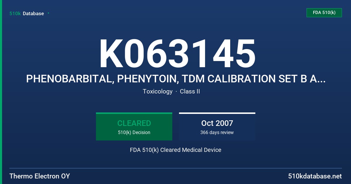 K063145 PHENOBARBITAL, PHENYTOIN, TDM CALIBRATION SET B AND ABTROL/NORTROL CONTROLS FDA 510(k) Cleared Medical Device