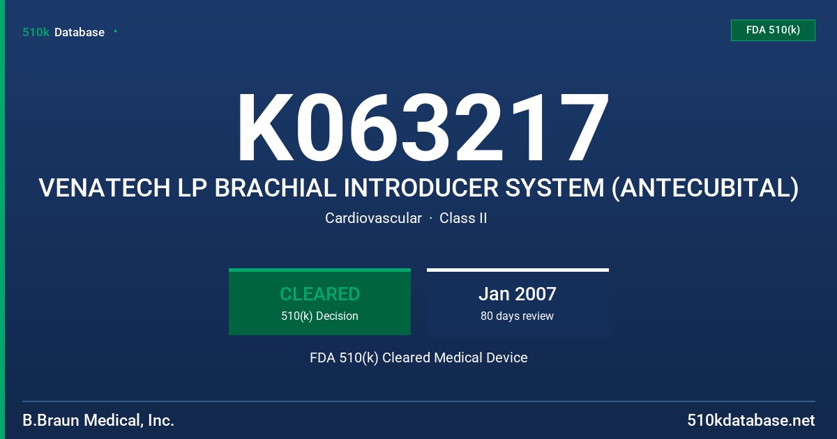 K063217 VENATECH LP BRACHIAL INTRODUCER SYSTEM (ANTECUBITAL) FDA 510(k) Cleared Medical Device