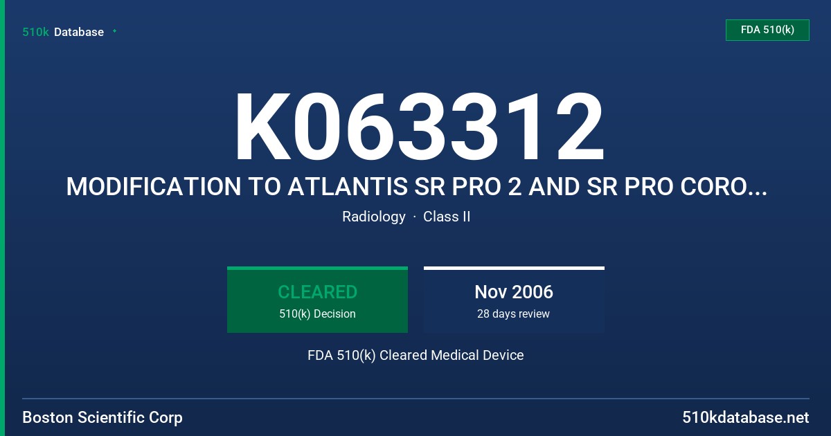 K063312 MODIFICATION TO ATLANTIS SR PRO 2 AND SR PRO CORONARY IMAGING CATHETERS, MODEL 39014 AND 38942 FDA 510(k) Cleared Medical Device