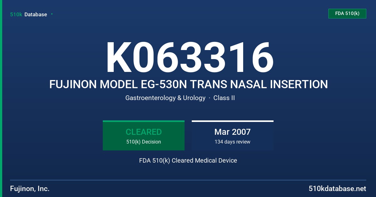 K063316 FUJINON MODEL EG-530N TRANS NASAL INSERTION FDA 510(k) Cleared Medical Device