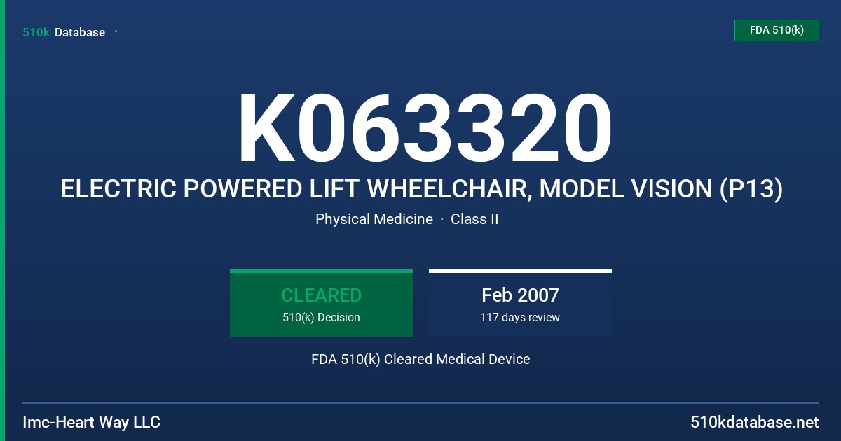 K063320 ELECTRIC POWERED LIFT WHEELCHAIR, MODEL VISION (P13) FDA 510(k) Cleared Medical Device